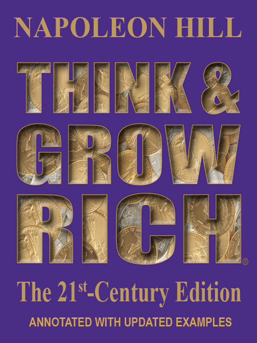 Title details for Think and Grow Rich: The 21st-Century Edition by Napoleon Hill - Available